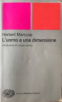 Herbert Marcuse – L’uomo a una dimensione. I reietti come nuovi soggetti rivoluzionari